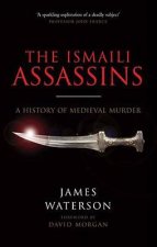 Ismaili Assassins The  History of Medieval Murder