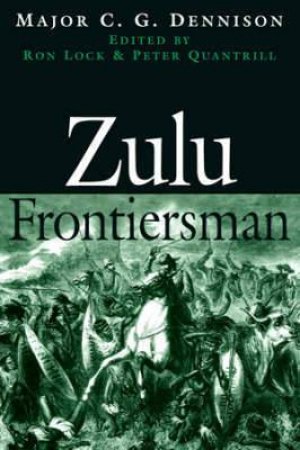 Zulu Frontiersman by DENNISON G.