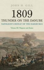 1809 Thunder on the Danube Vol III Wagram and Znaim