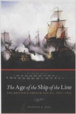 Age of the Ship of the Line British and French Navies 16501815