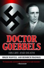 Doctor Goebbels His Life and Death