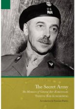 Secret Army the Memoirs of General Borkomorowski