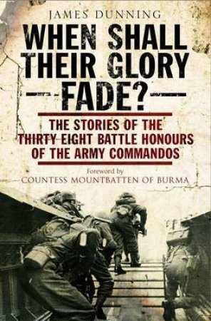 When Shall Their Glory Fade? by DUNNING JAMES