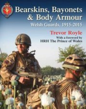 Bearskins Bayonets and Body Armour