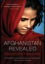 Afghanistan Revealed Beyond the Headlines