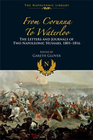 From Corunna to Waterloo by GARETH GLOVER