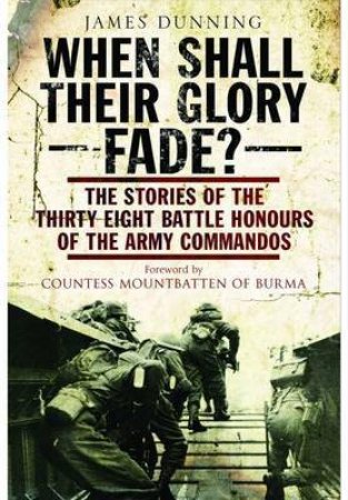 When Shall Their Glory Fade? by JAMES DUNNING