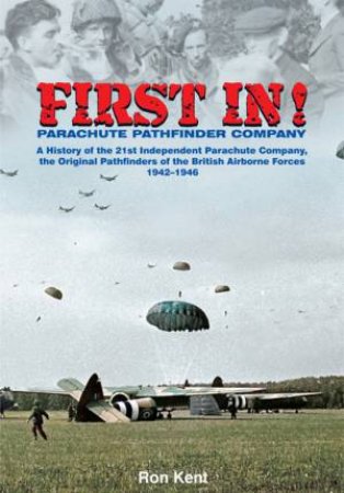 First In: The Airborne Pathfinders by GORDON YEFIM