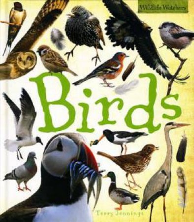 Wildlife Watchers: Birds by Terry Jennings