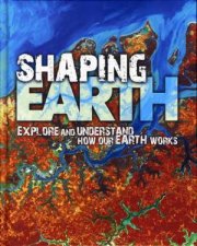 Inside Earth Shaping Earth