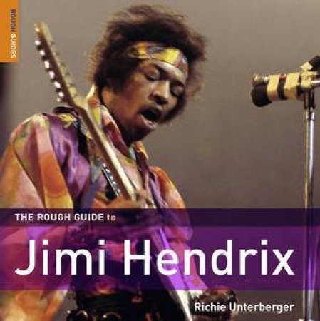 Rough Guide to Jimi Hendrix by Richie Unterberger