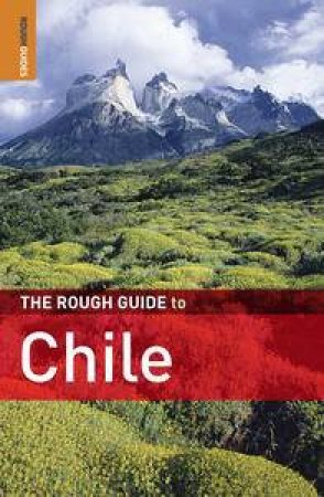Rough Guide to Chile, 4th Ed by Various