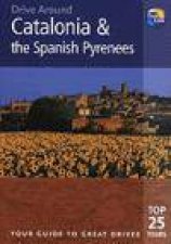 Drive Around Catalonia and The Spanish Pyrenees 3rd Ed
