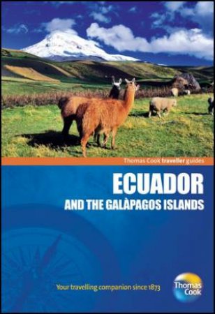Ecuador & The Galapagos Islands Traveller Guide 3/e by Thomas Cook 