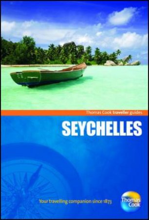 Seychelles Traveller Guide, 3rd Edition by Thomas Cook Publishing 