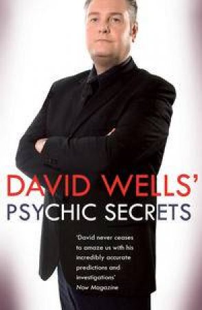David Wells' Psychic Secrets by David Wells