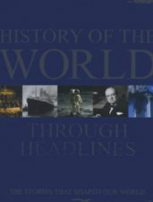 History Of The World Through Headlines