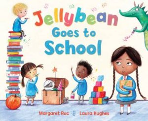 Jellybean Goes to School by Margaret Roc