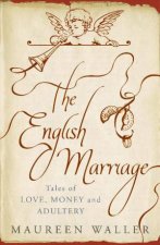 English Marriage Tales of Love Money and Adultery