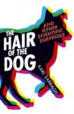 Hair of the Dog and Other Scientific Surprises