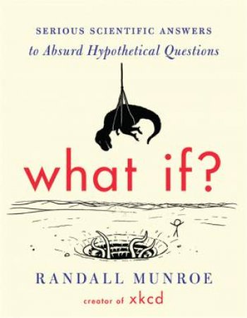 What If? by Randall Munroe