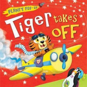 Planet Pop-Up: Tiger Takes Off by Various