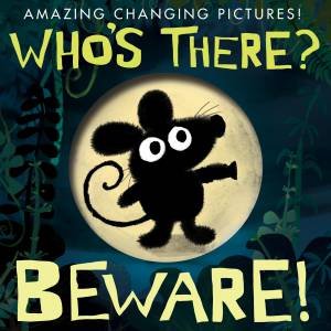 Who's There? Beware! by Patricia Hegarty