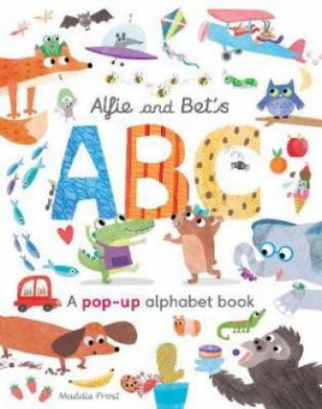 Alfie And Bet's ABC by Patricia Hegarty & Maddie Frost