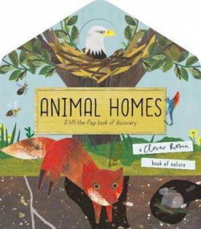 Animal Homes by Libby Walden & Robin Clover