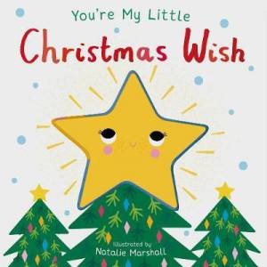 You’re My Little Christmas Wish by Nicola Edwards & Natalie Marshall