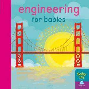 Engineering For Babies by Jonathan Litton & Thomas Elliot