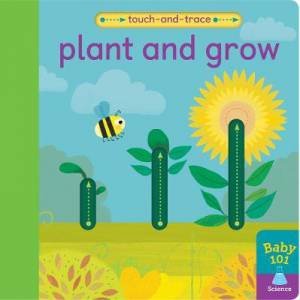 Touch And Trace: Plant And Grow by Patricia Hegarty & Thomas Elliott