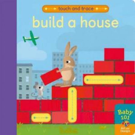 Touch And Trace: Build A House by Patricia Hegarty & Thomas Elliott