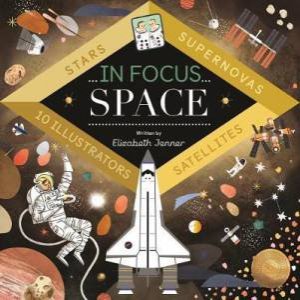 In Focus Space by Elizabeth Jenner & Maggie Chiang & Emma Jayne & Jessica Ford