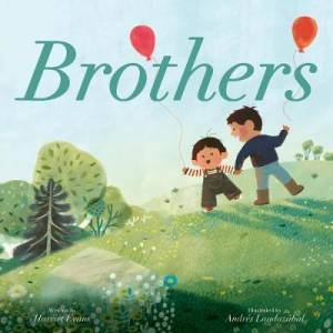 Brothers by Harriet Evans & Andrés Landazábal