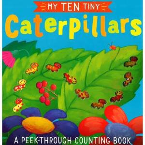 My Ten Tiny Caterpillars by Various