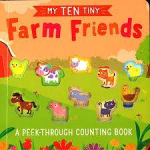 My Ten Tiny Farm Friends by Various