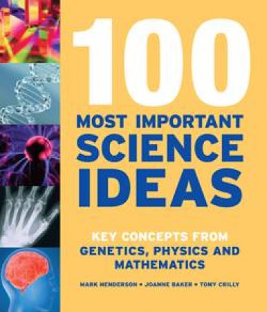 100 Most Important Science Ideas by Various