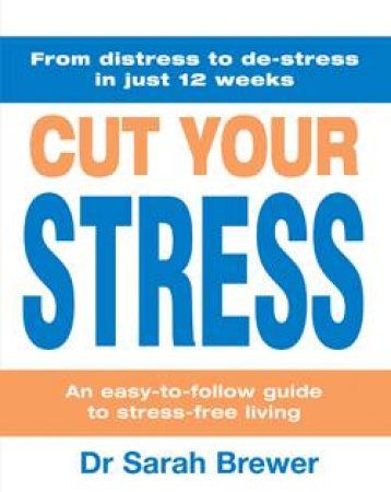 Cut Your Stress by Sarah Brewer
