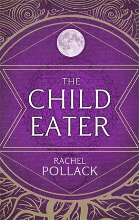 Child Eater by Rachel Pollack
