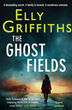 The Ghost Fields by Elly Griffiths