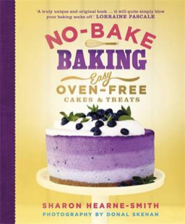 No-Bake Baking by Sharon Hearne-Smith