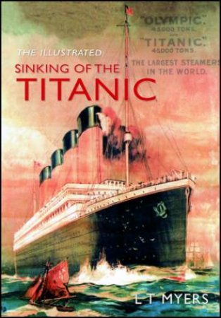 Illustrated Sinking of the Titanic by L.T. Myers