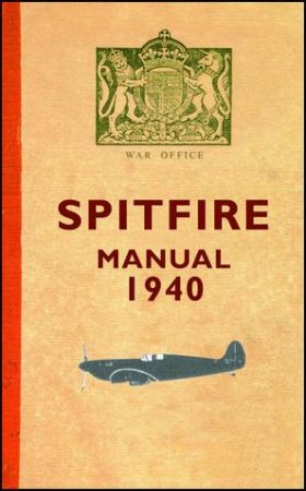 Spitfire Manual 1940 by Dilip Sarkar