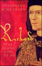 Richard III The Young King To Be
