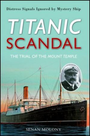 Titanic Scandal by Senan Molony