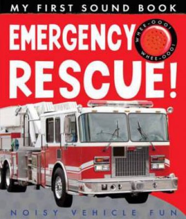 My First Sound Book: Emergency Rescue by Annette Rusling