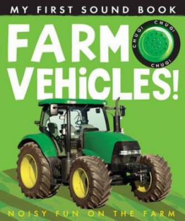 My First Soound Book: Farm Vehicle by Annette Rusling