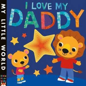 I Love My Daddy by Jonathan Litton