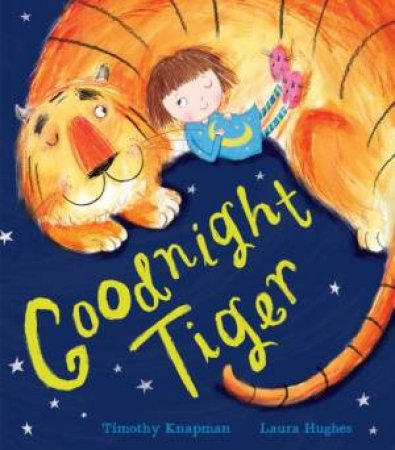 Goodnight Tiger by Timothy Knapman